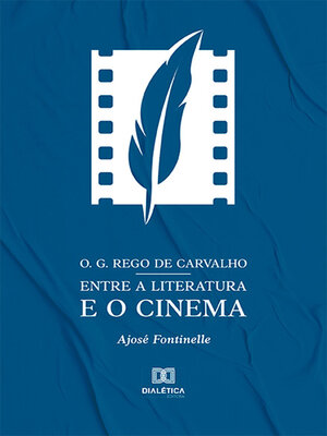 cover image of O. G. Rego de Carvalho entre a literatura e o cinema